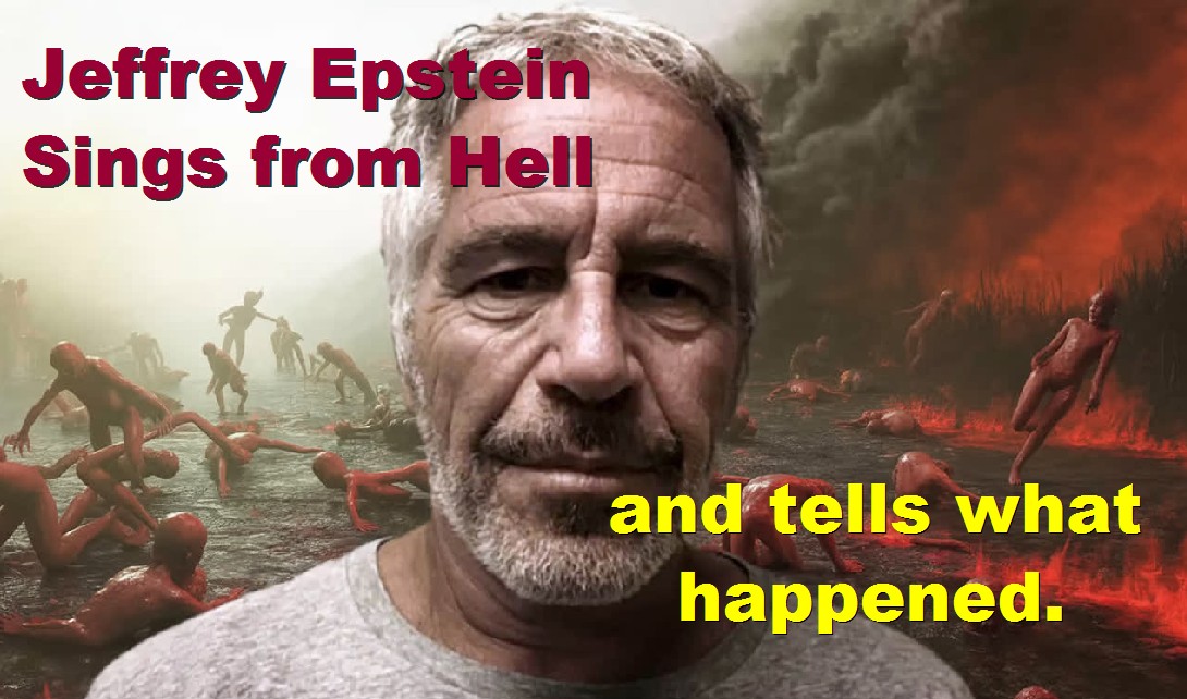 Jeffrey Epsetin singing in hell